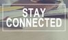 stay connected.jpg