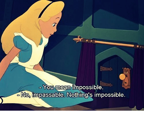 you-mean-impossible-no-impassable-nothings-impossible-40521986.png